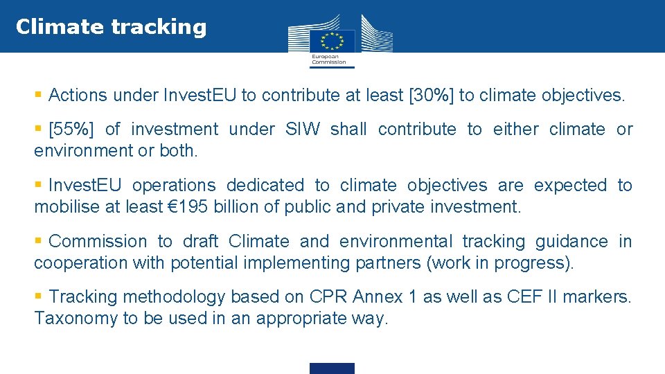 Climate tracking § Actions under Invest. EU to contribute at least [30%] to climate