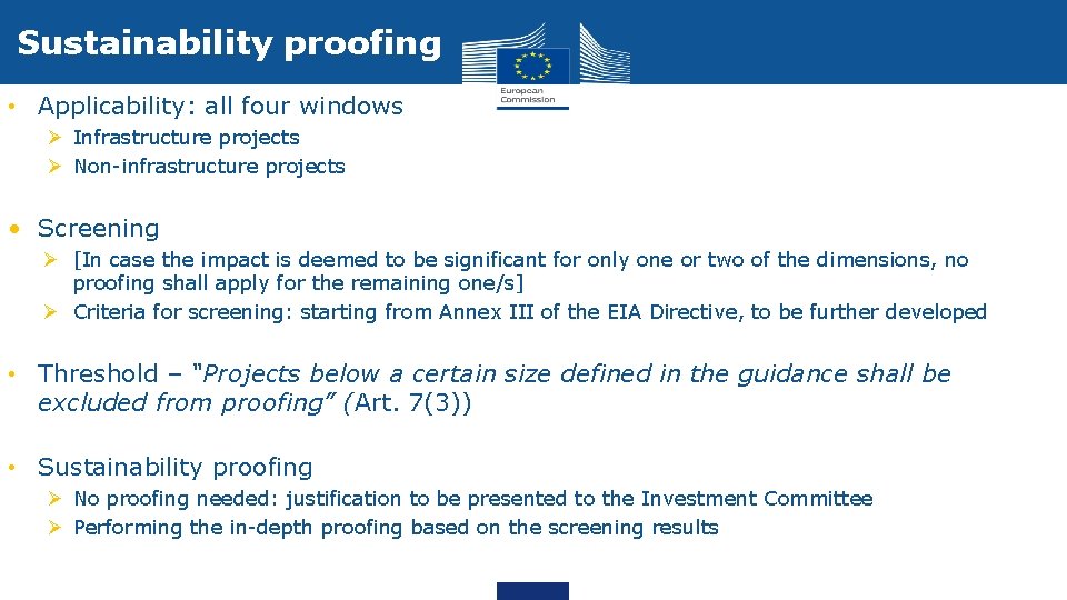 Sustainability proofing • Applicability: all four windows Ø Infrastructure projects Ø Non-infrastructure projects •