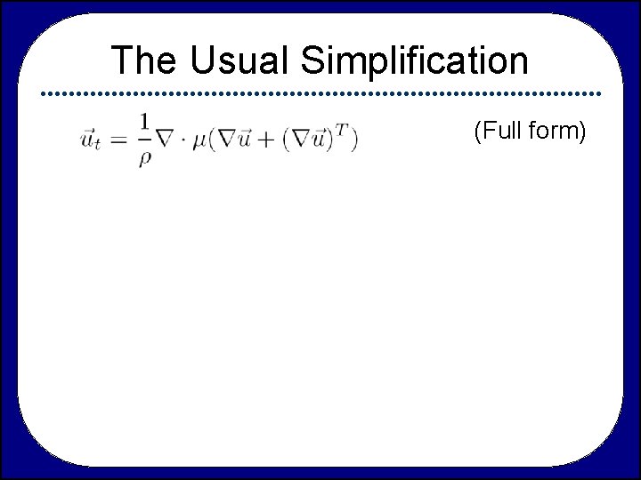 The Usual Simplification (Full form) 