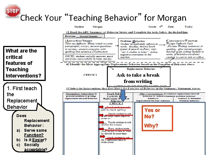 Check Your “Teaching Behavior” for Morgan What are the critical features of Teaching Interventions?