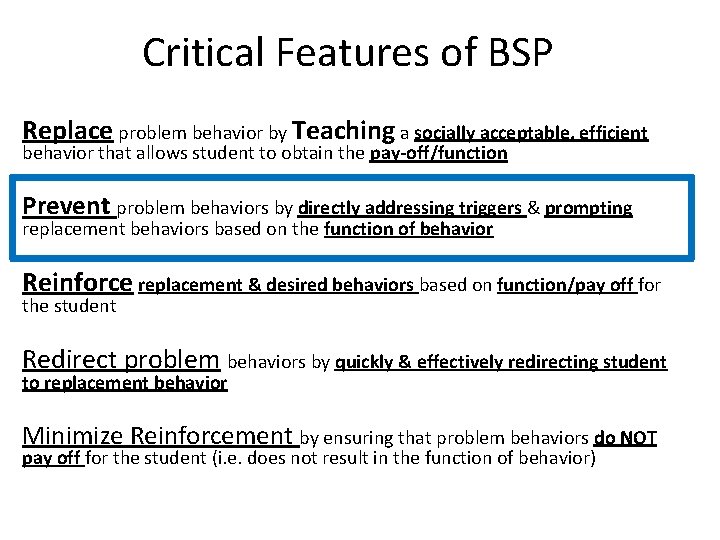 Critical Features of BSP Replace problem behavior by Teaching a socially acceptable, efficient behavior