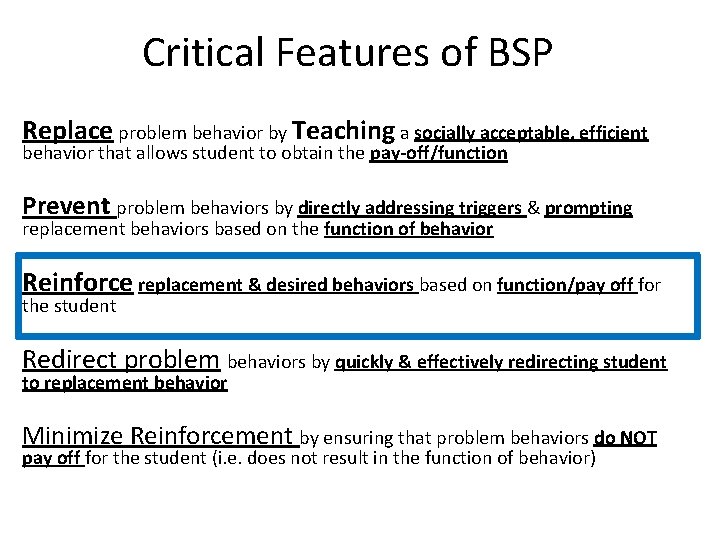 Critical Features of BSP Replace problem behavior by Teaching a socially acceptable, efficient behavior