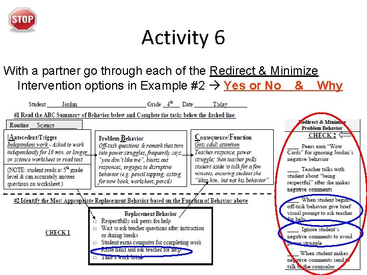 Activity 6 With a partner go through each of the Redirect & Minimize Intervention