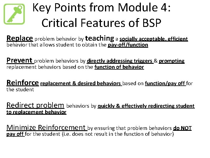 Key Points from Module 4: Critical Features of BSP Replace problem behavior by teaching