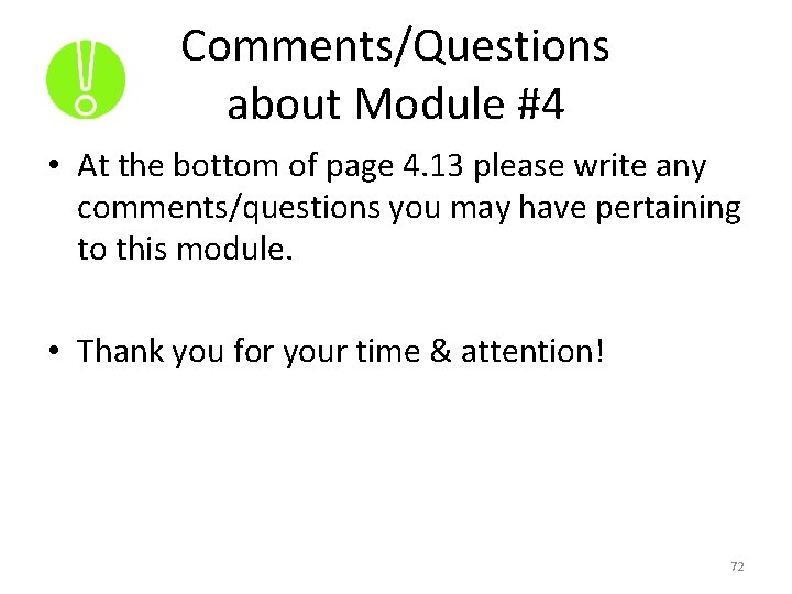 Comments/Questions about Module #4 • At the bottom of page 4. 13 please write