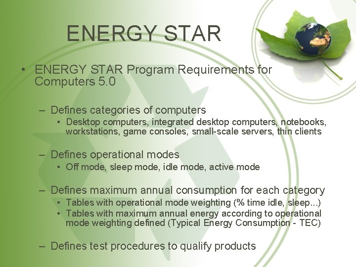 ENERGY STAR • ENERGY STAR Program Requirements for Computers 5. 0 – Defines categories