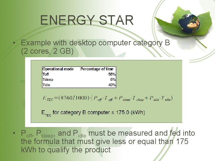 ENERGY STAR • Example with desktop computer category B (2 cores, 2 GB) •