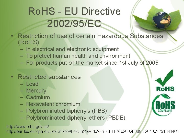 Ro. HS - EU Directive 2002/95/EC • Restriction of use of certain Hazardous Substances