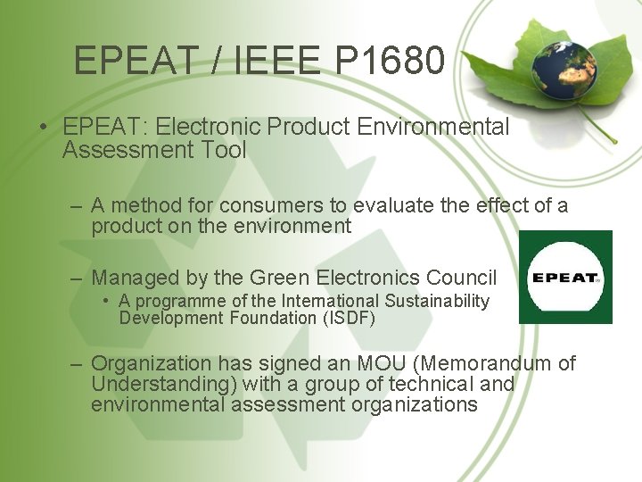 EPEAT / IEEE P 1680 • EPEAT: Electronic Product Environmental Assessment Tool – A