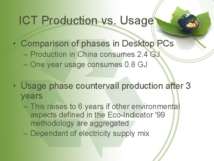 ICT Production vs. Usage • Comparison of phases in Desktop PCs – Production in