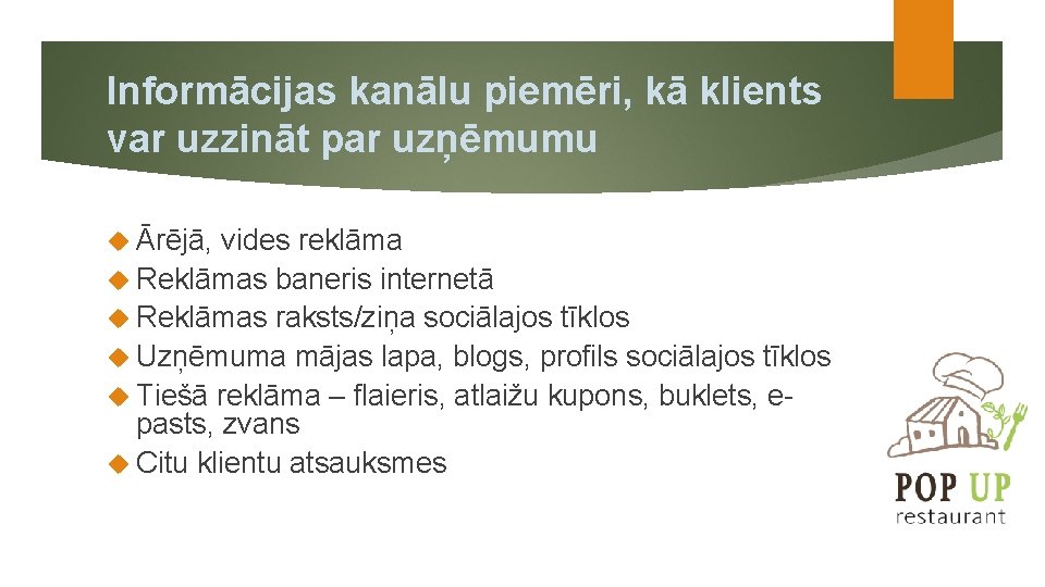 Informācijas kanālu piemēri, kā klients var uzzināt par uzņēmumu Ārējā, vides reklāma Reklāmas baneris