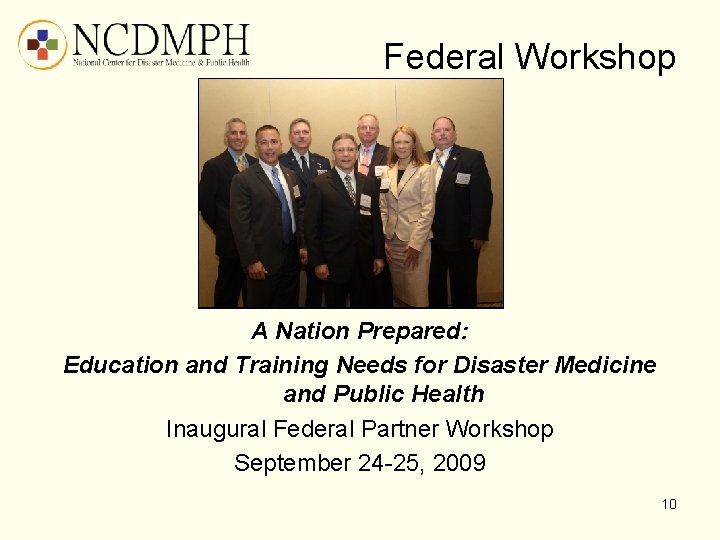 Federal Workshop A Nation Prepared: Education and Training Needs for Disaster Medicine and Public