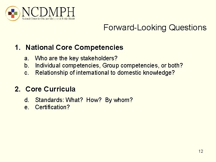  Forward-Looking Questions 1. National Core Competencies a. Who are the key stakeholders? b.