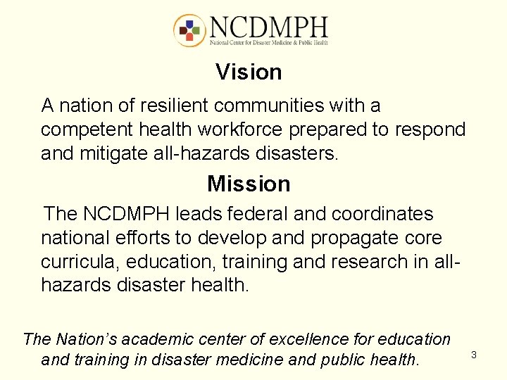 Vision A nation of resilient communities with a competent health workforce prepared to respond