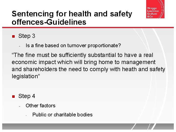 Sentencing for health and safety offences-Guidelines Step 3 - Is a fine based on