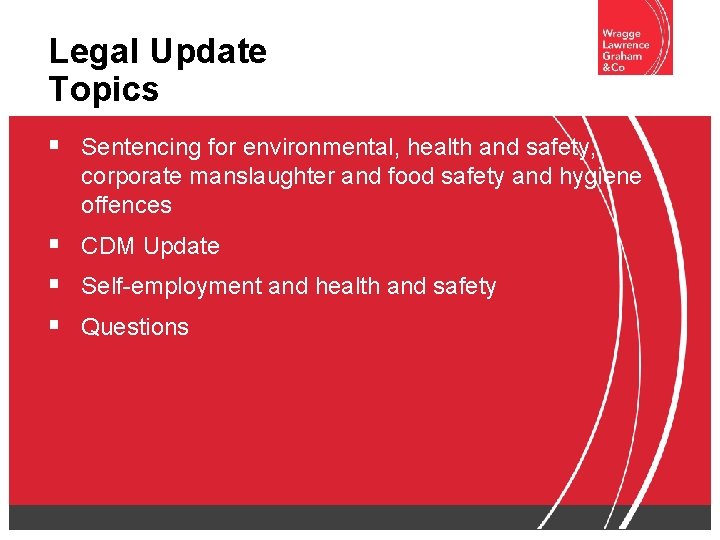 Legal Update Topics § Sentencing for environmental, health and safety, corporate manslaughter and food