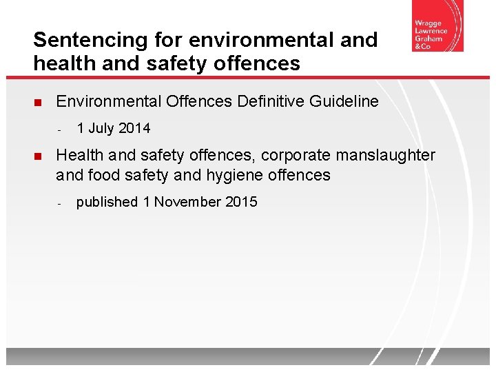 Sentencing for environmental and health and safety offences Environmental Offences Definitive Guideline - 1