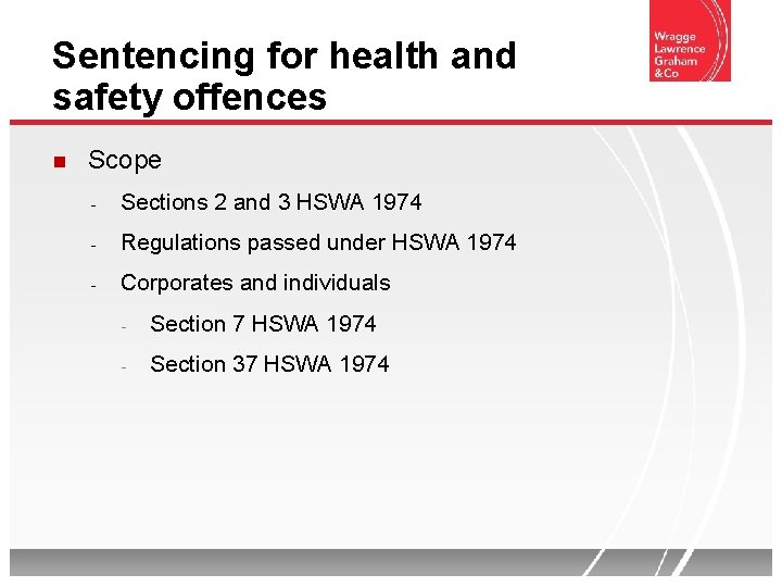 Sentencing for health and safety offences Scope - Sections 2 and 3 HSWA 1974