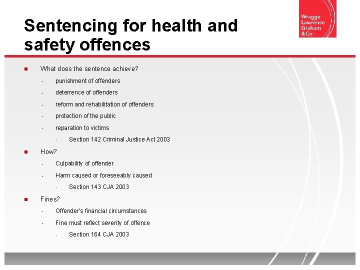 Sentencing for health and safety offences What does the sentence achieve? - punishment of
