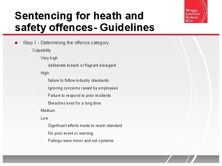 Sentencing for heath and safety offences- Guidelines Step 1 - Determining the offence category.