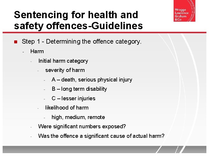 Sentencing for health and safety offences-Guidelines Step 1 - Determining the offence category. -