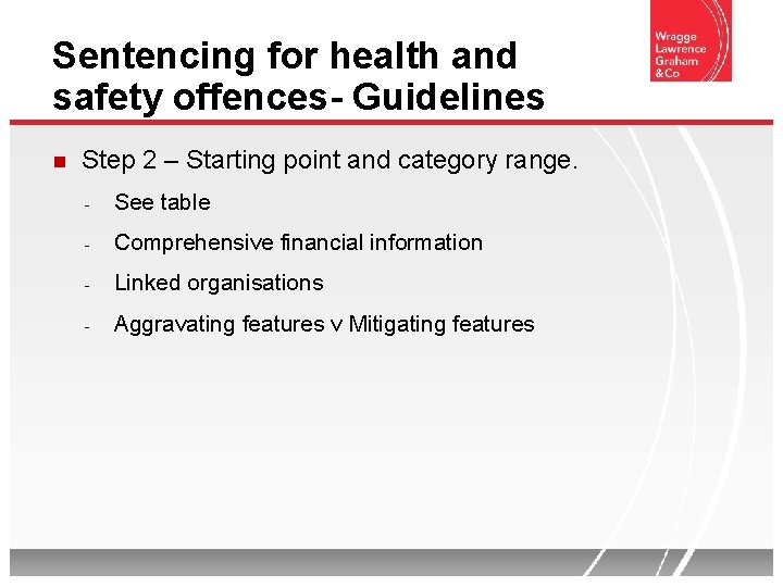 Sentencing for health and safety offences- Guidelines Step 2 – Starting point and category