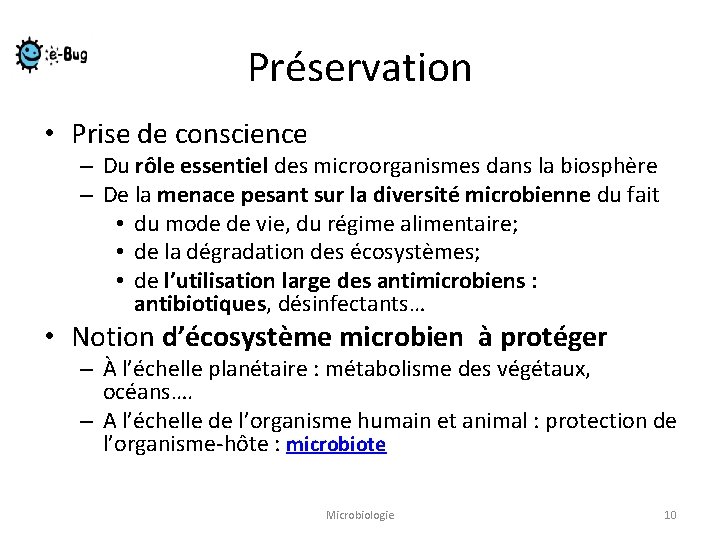 Préservation • Prise de conscience – Du rôle essentiel des microorganismes dans la biosphère