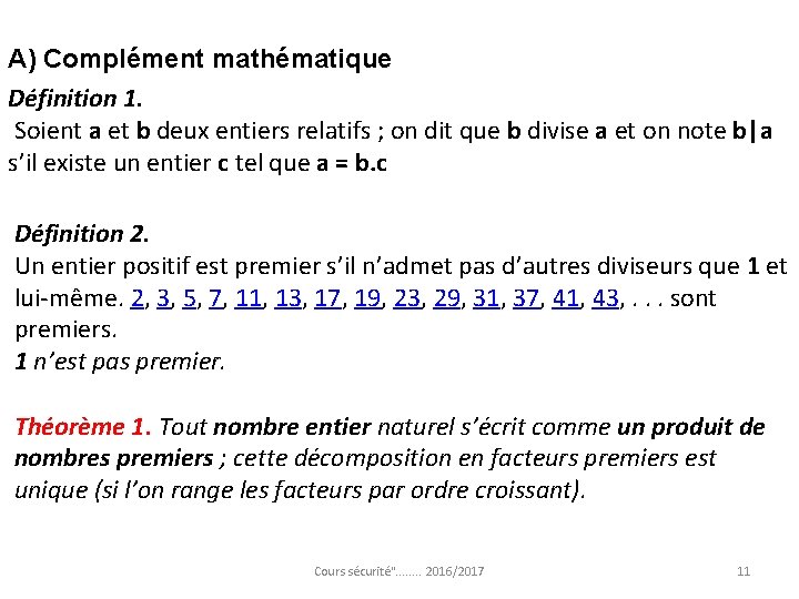 A) Complément mathématique Définition 1. Soient a et b deux entiers relatifs ; on