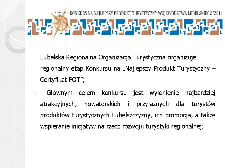  Lubelska Regionalna Organizacja Turystyczna organizuje regionalny etap Konkursu na „Najlepszy Produkt Turystyczny –