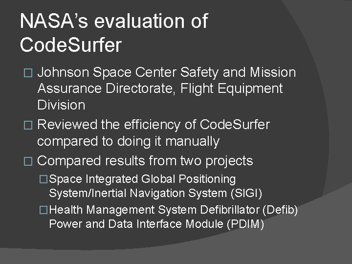 NASA’s evaluation of Code. Surfer Johnson Space Center Safety and Mission Assurance Directorate, Flight