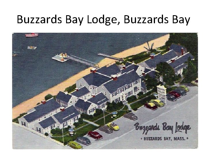 Buzzards Bay Lodge, Buzzards Bay 