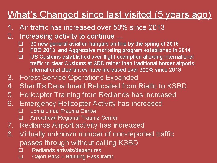 What’s Changed since last visited (5 years ago) 1. Air traffic has increased over