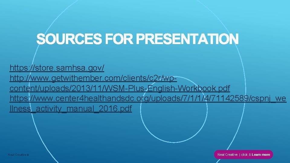 https: //store. samhsa. gov/ http: //www. getwithember. com/clients/c 2 r/wpcontent/uploads/2013/11/WSM-Plus-English-Workbook. pdf https: //www. center