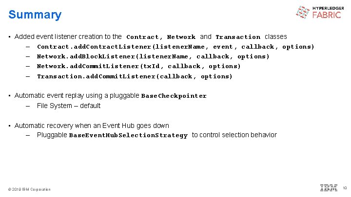 Summary • Added event listener creation to the Contract, Network and Transaction classes –