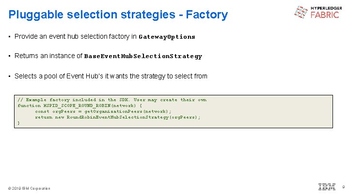 Pluggable selection strategies - Factory • Provide an event hub selection factory in Gateway.