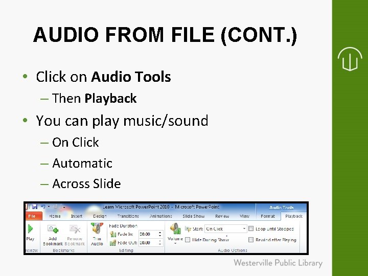 AUDIO FROM FILE (CONT. ) • Click on Audio Tools – Then Playback •
