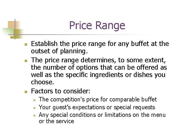 Price Range n n n Establish the price range for any buffet at the