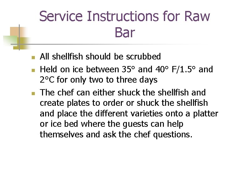 Service Instructions for Raw Bar n n n All shellfish should be scrubbed Held