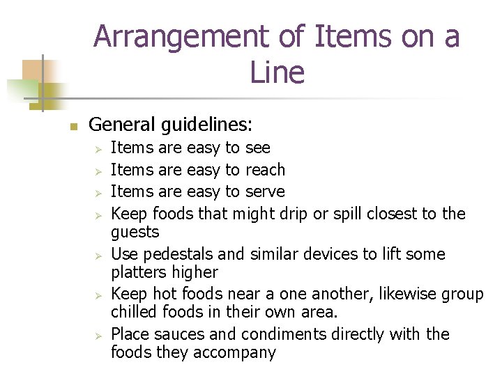 Arrangement of Items on a Line n General guidelines: Ø Ø Ø Ø Items