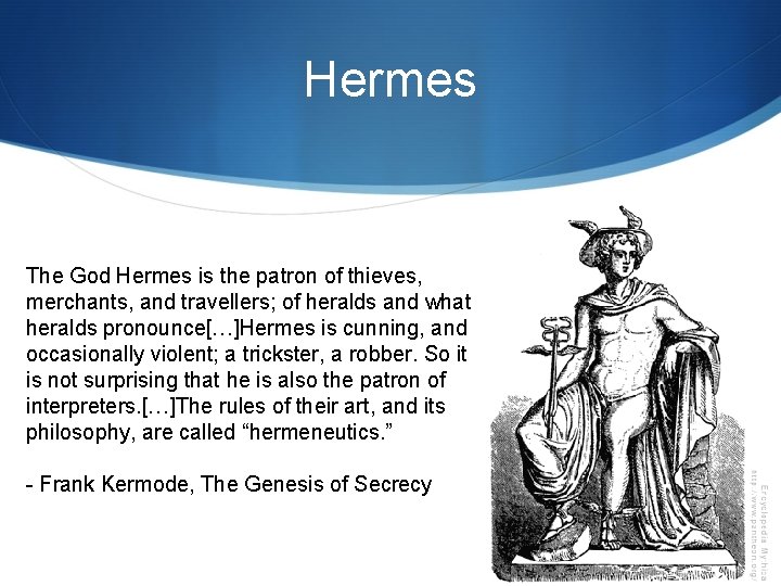 Hermes The God Hermes is the patron of thieves, merchants, and travellers; of heralds