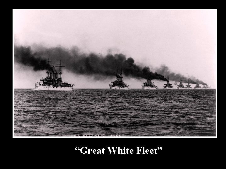 “Great White Fleet” 