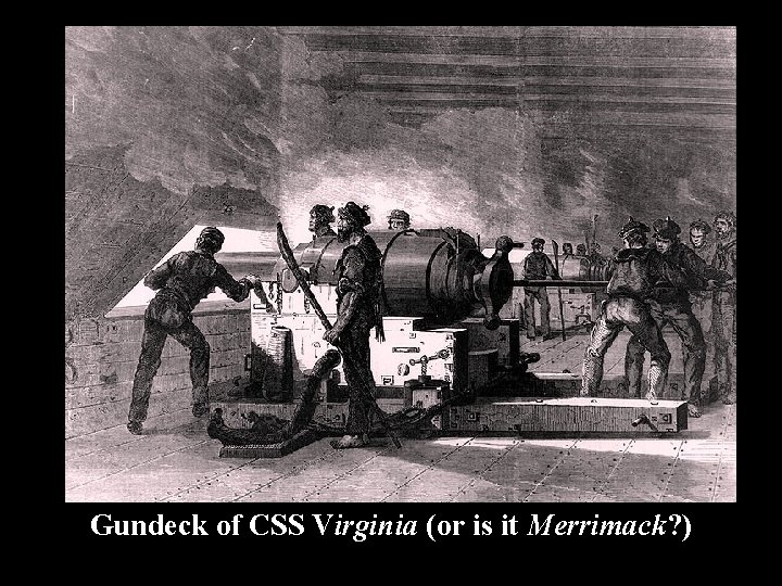 Gundeck of CSS Virginia (or is it Merrimack? ) 