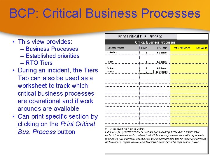 BCP: Critical Business Processes • This view provides: – Business Processes – Established priorities