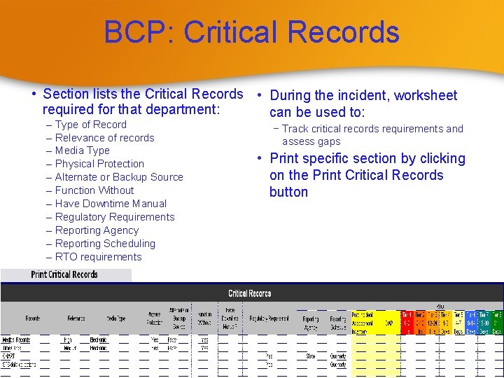 BCP: Critical Records • Section lists the Critical Records • During the incident, worksheet