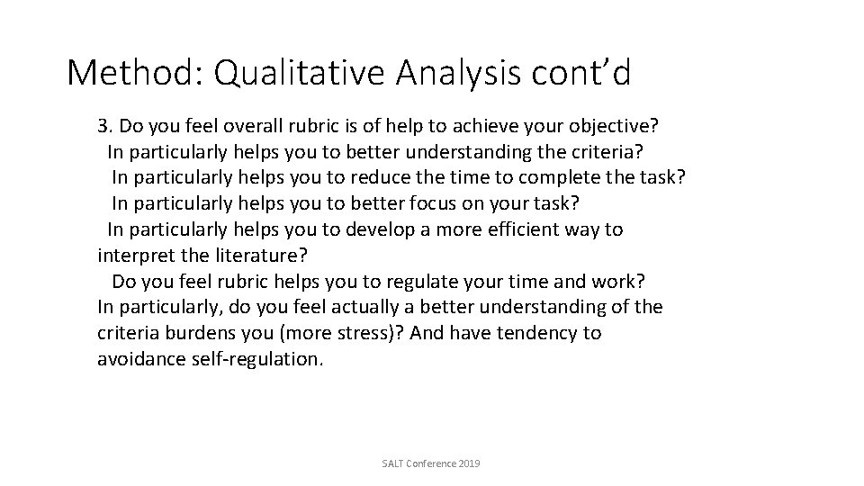 Method: Qualitative Analysis cont’d 3. Do you feel overall rubric is of help to