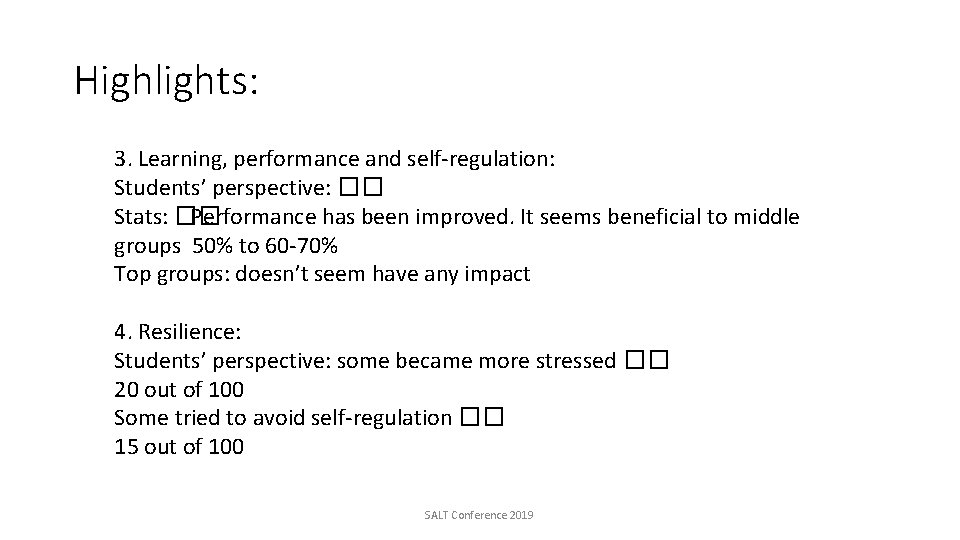 Highlights: 3. Learning, performance and self-regulation: Students’ perspective: �� Stats: �� Performance has been