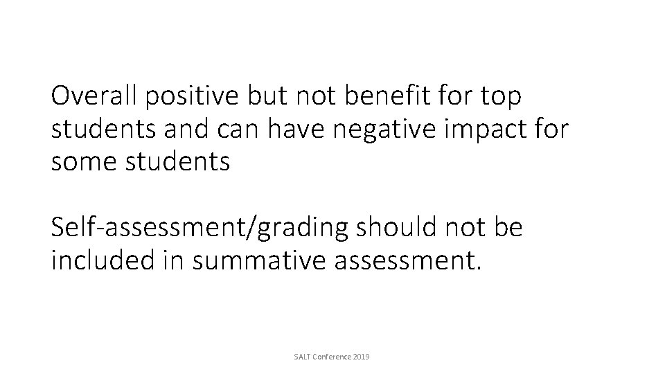 Overall positive but not benefit for top students and can have negative impact for