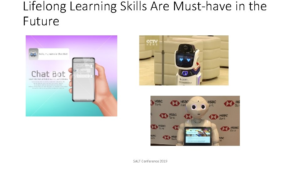 Lifelong Learning Skills Are Must-have in the Future SALT Conference 2019 