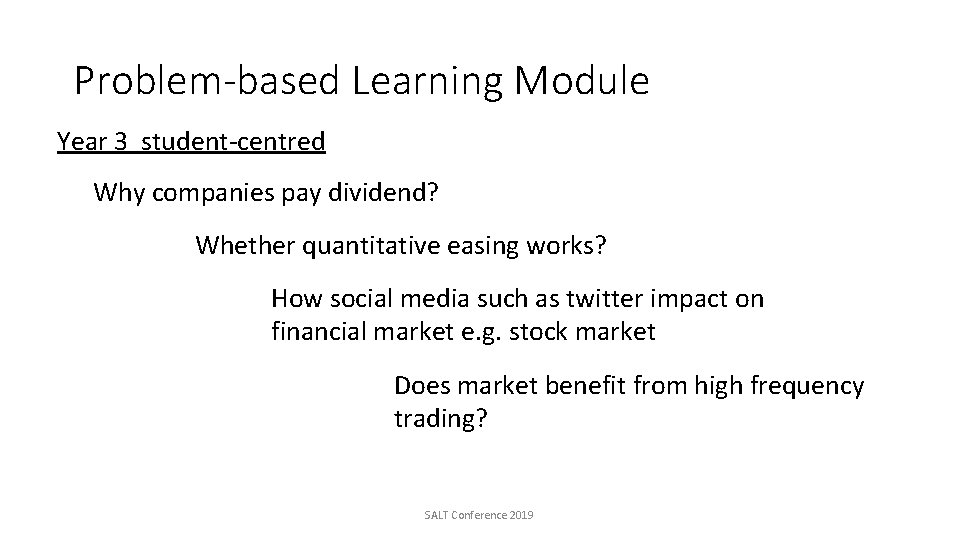 Problem-based Learning Module Year 3 student-centred Why companies pay dividend? Whether quantitative easing works?