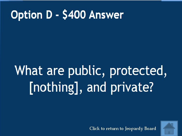 Click to return to Jeopardy Board 